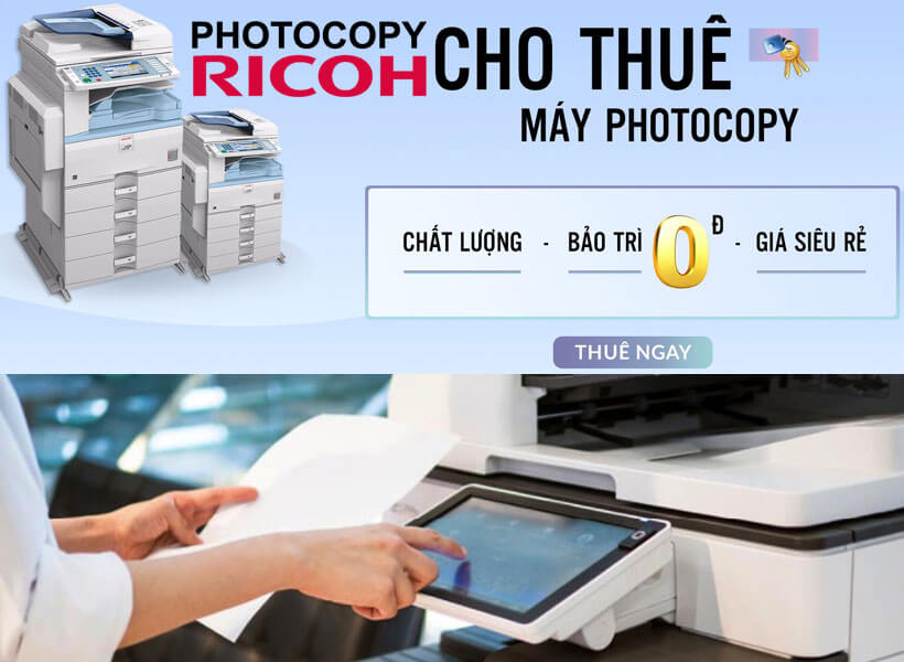 Thuê máy photocopy Long Khánh tiết kiệm chi phí
